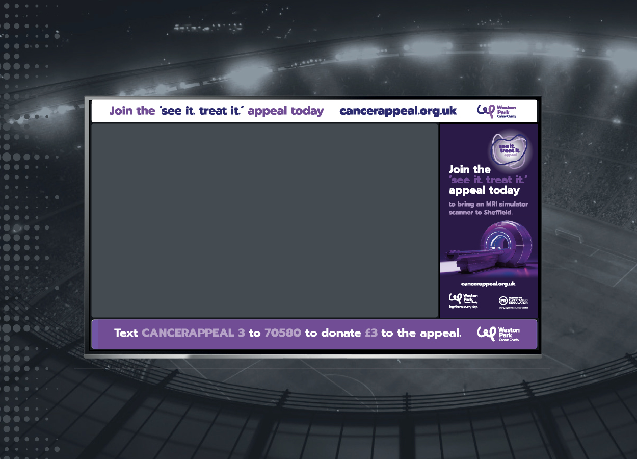 Weston Park Cancer Charity See it. Treat it. campaign displayed on Sheffield United stadium screens